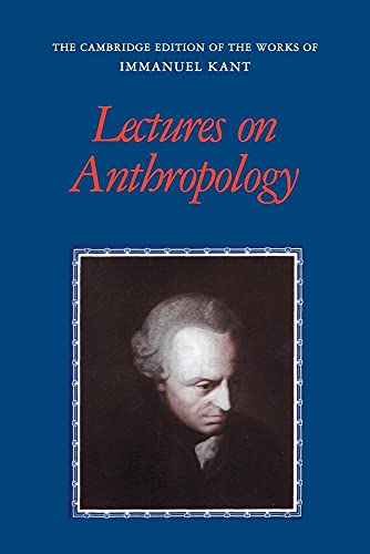 Stock image for Lectures on Anthropology (The Cambridge Edition of the Works of Immanuel Kant) for sale by Lakeside Books