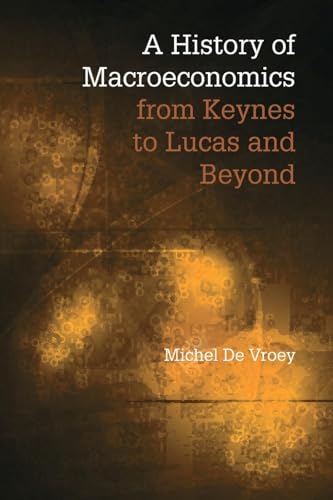 9781107584945: A History of Macroeconomics from Keynes to Lucas and Beyond