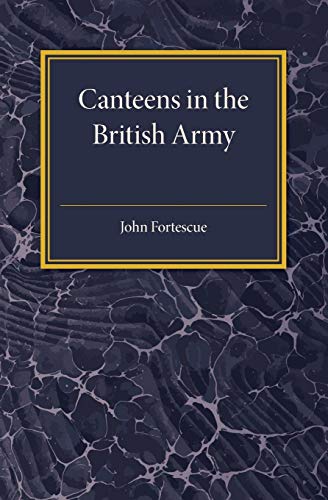 Imagen de archivo de A Short Account of Canteens in the British Army a la venta por Chiron Media