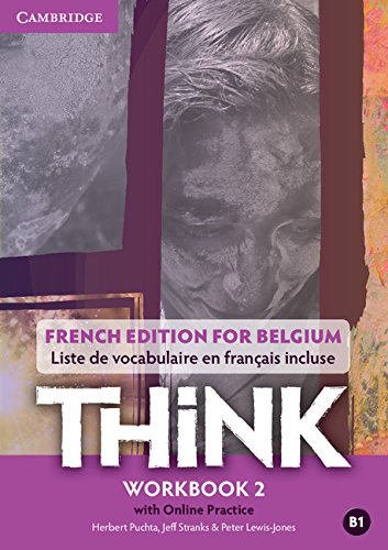 Beispielbild fr Think Level 2 Workbook with Online Practice (for Belgium): Workbook with Online Practice (French Edition for Belgium) zum Verkauf von AwesomeBooks