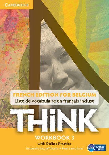 Imagen de archivo de Think Level 3 Workbook with Online Practice (for Belgium): Workbook with Online Practice (French Edition for Belgium) a la venta por Bahamut Media