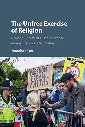 Beispielbild fr The Unfree Exercise of Religion: A World Survey of Discrimination against Religious Minorities zum Verkauf von Monster Bookshop