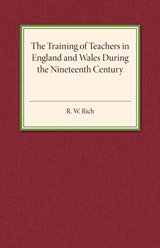 Stock image for The Training of Teachers in England and Wales during the Nineteenth Century for sale by Chiron Media