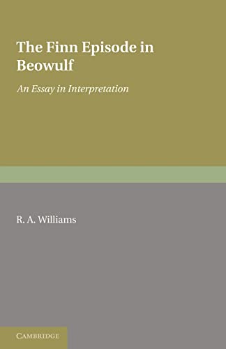 Stock image for The Finn Episode in Beowulf: An Essay in Interpretation for sale by Chiron Media