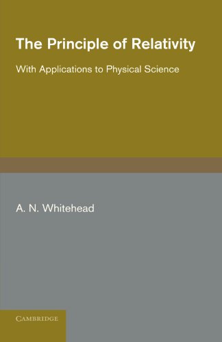 Beispielbild fr The Principle of Relativity: With Applications to Physical Science zum Verkauf von WorldofBooks