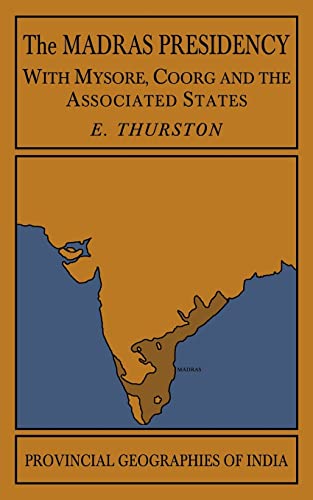 9781107600683: The Madras Presidency with Mysore, Coorg and the Associated States Paperback (Provincial Geographies of India)