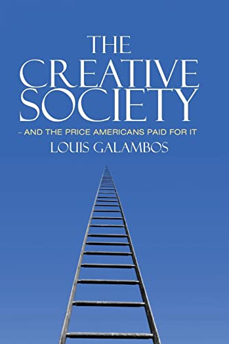 Imagen de archivo de The Creative Society - and the Price Americans Paid for It a la venta por Better World Books