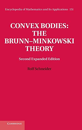 Convex Bodies: The Brunnâ€“Minkowski Theory (Encyclopedia of Mathematics and its Applications, Series Number 151) (9781107601017) by Schneider, Rolf