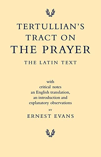Beispielbild fr Tertullian's Tract on the Prayer: The Latin Text zum Verkauf von Chiron Media