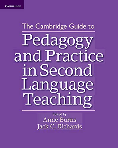 Imagen de archivo de The Cambridge Guide to Pedagogy and Practice in Second Language Teaching a la venta por BooksRun