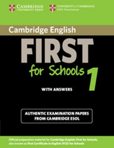 Beispielbild fr Cambridge English First for Schools 1 Student's Book with Answers: Authentic Examination Papers from Cambridge ESOL (FCE Practice Tests) zum Verkauf von medimops