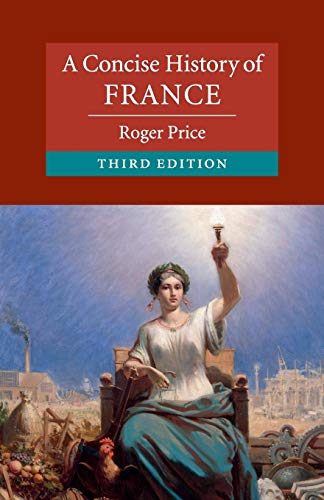 A Concise History of France (Cambridge Concise Histories) (9781107603431) by Price, Roger