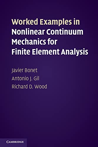 Stock image for Worked Examples in Nonlinear Continuum Mechanics for Finite Element Analysis for sale by Revaluation Books