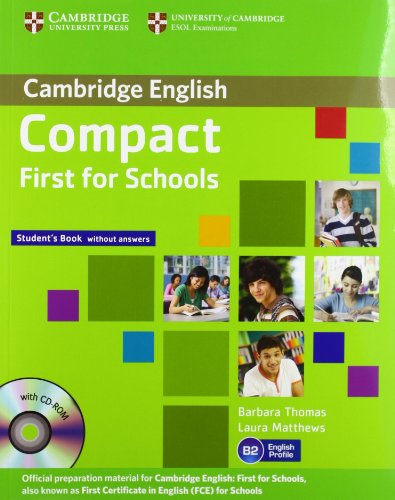 9781107604018: Compact First for Schools Student's Pack (Student's Book without Answers with CD-ROM, Workbook without Answers with Audio CD)