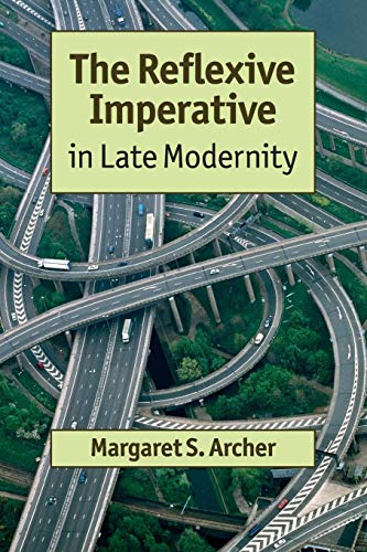 The Reflexive Imperative in Late Modernity (9781107605275) by Archer, Margaret S