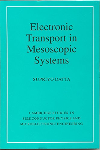 Electronic Transport In Mesoscopic Systems - Supriyo Datta