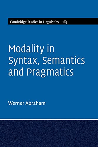 Beispielbild fr Modality in Syntax, Semantics and Pragmatics: 165 (Cambridge Studies in Linguistics, Series Number 165) zum Verkauf von Monster Bookshop