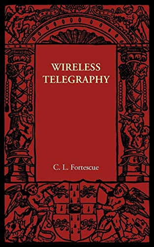 9781107605909: Wireless Telegraphy