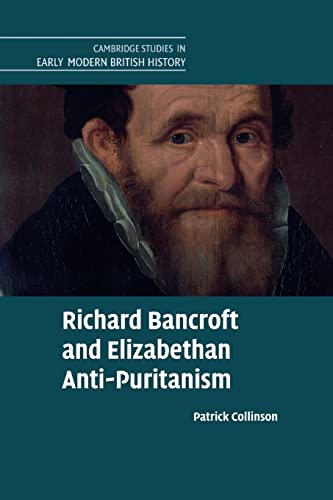 Beispielbild fr Richard Bancroft and Elizabethan Anti- Puritanism zum Verkauf von Antiquariaat Berger & De Vries