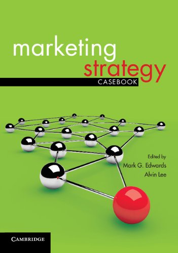 9781107607309: Marketing Strategy Case Book: Towards a New Paradigm for Sustaining Forms of Marketing