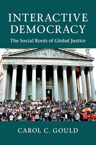 Beispielbild fr Interactive Democracy: The Social Roots Of Global Justice zum Verkauf von WorldofBooks