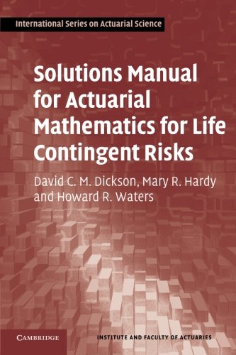 Stock image for Solutions Manual for Actuarial Mathematics for Life Contingent Risks (International Series on Actuarial Science) for sale by PAPER CAVALIER UK