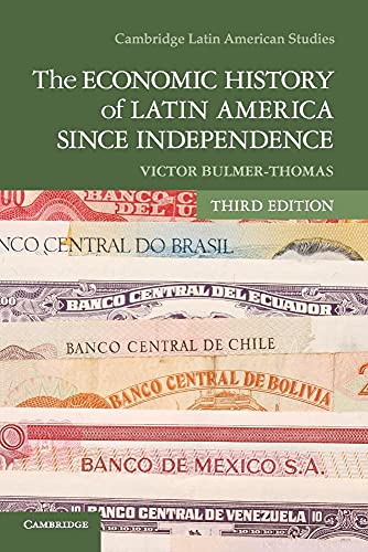 Stock image for The Economic History of Latin America since Independence (Cambridge Latin American Studies, Series Number 98) for sale by Textbooks_Source