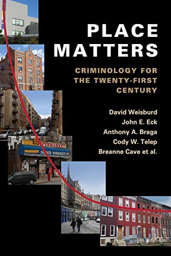 9781107609495: Place Matters: Criminology for the Twenty-First Century