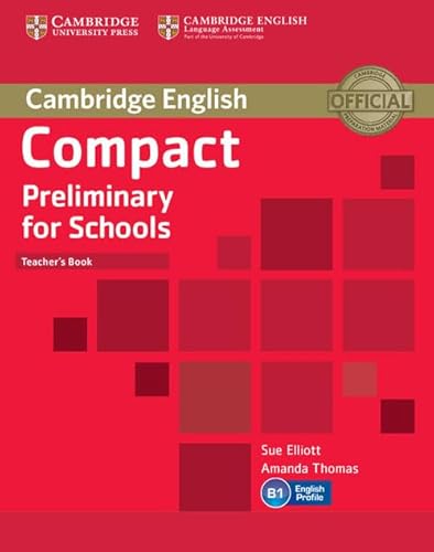 Beispielbild fr Compact Preliminary for Schools Teachers Book (Cambridge English) zum Verkauf von Reuseabook