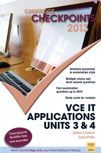 Cambridge Checkpoints VCE IT Applications 2013 (9781107610408) by Potts, Colin; Lawson, James