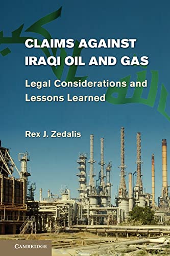 9781107610644: Claims against Iraqi Oil and Gas: Legal Considerations And Lessons Learned