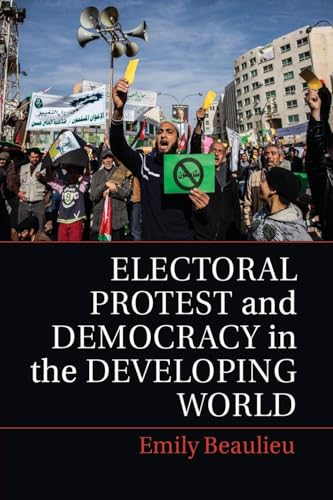 9781107612273: Electoral Protest and Democracy in the Developing World