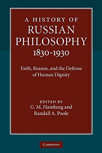 9781107612785: A History of Russian Philosophy 1830-1930: Faith, Reason, And The Defense Of Human Dignity