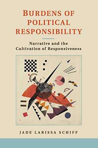 9781107614284: Burdens of Political Responsibility: Narrative and the Cultivation of Responsiveness