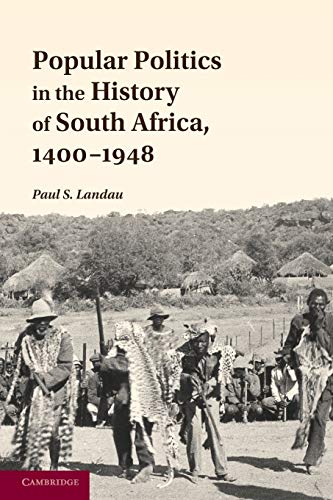 Beispielbild fr Popular Politics in the History of South Africa, 1400-1948 zum Verkauf von Wonder Book