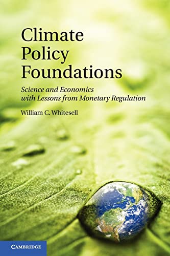 9781107614727: Climate Policy Foundations: Science and Economics with Lessons from Monetary Regulation