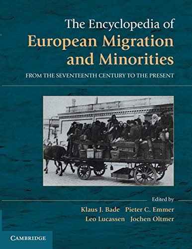 Imagen de archivo de The Encyclopedia of Migration and Minorities in Europe: From the Seventeenth Century to the Present a la venta por Revaluation Books