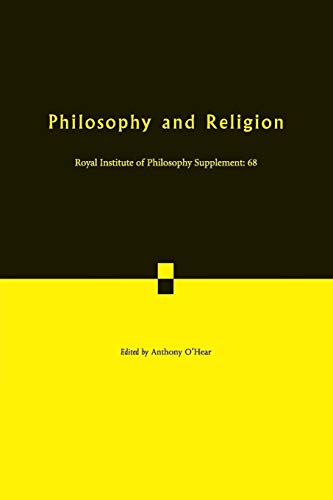 Stock image for Philosophy and Religion (Royal Institute of Philosophy Supplements, Series Number 68) for sale by St Vincent de Paul of Lane County