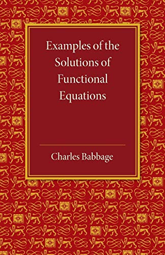 9781107616004: Examples of the Solutions of Functional Equations