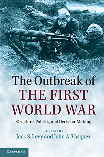 9781107616028: The Outbreak of the First World War: Structure, Politics, And Decision-Making