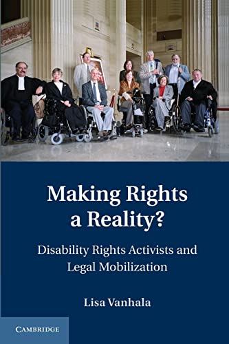 Imagen de archivo de Making Rights a Reality?: Disability Rights Activists And Legal Mobilization (Cambridge Disability Law and Policy Series) a la venta por Chiron Media
