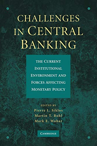 Stock image for Challenges in Central Banking. The Current Institutional Environment and Forces Affecting Monetary Policy for sale by Thomas Emig
