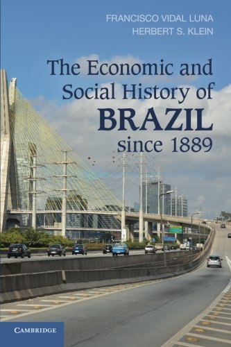 Beispielbild fr The Economic and Social History of Brazil Since 1889 zum Verkauf von Blackwell's