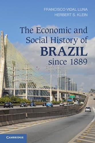 Stock image for The Economic and Social History of Brazil Since 1889 for sale by Blackwell's
