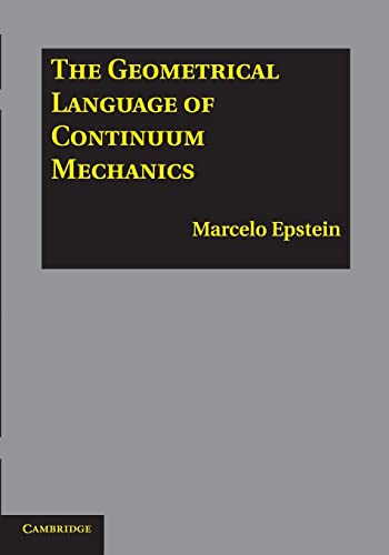 Beispielbild fr The Geometrical Language of Continuum Mechanics zum Verkauf von Lucky's Textbooks