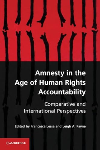 9781107617339: Amnesty in the Age of Human Rights Accountability: Comparative and International Perspectives