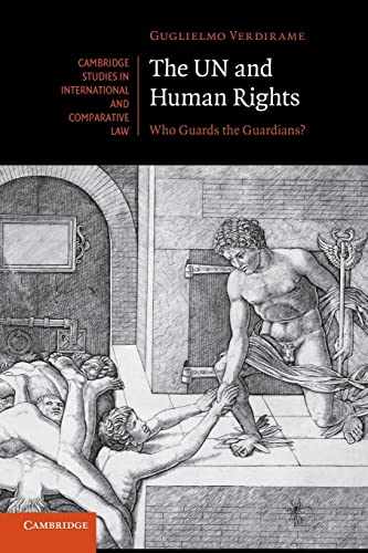 Beispielbild fr The Un and Human Rights: Who Guards The Guardians? (Cambridge Studies in International and Comparative Law) zum Verkauf von Chiron Media