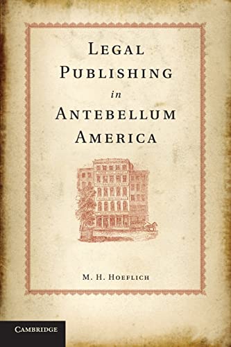 9781107617841: Legal Publishing in Antebellum America