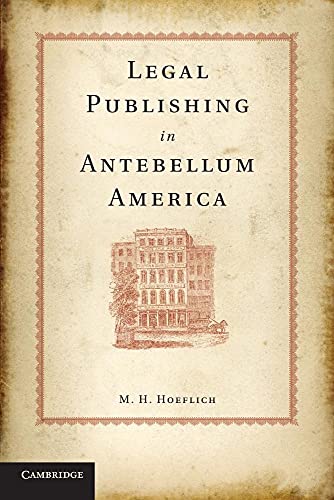 Imagen de stock para Legal Publishing in Antebellum America