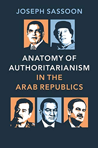 Imagen de archivo de Anatomy of Authoritarianism in the Arab Republics a la venta por WorldofBooks